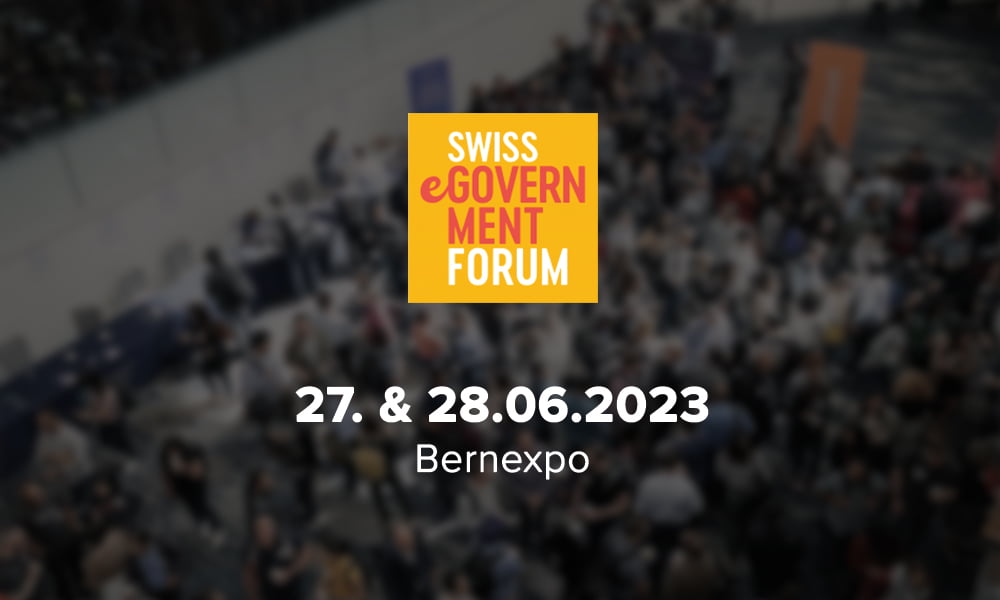 Swiss eGovernment Forum – 27. – 28.06.2023 Bern