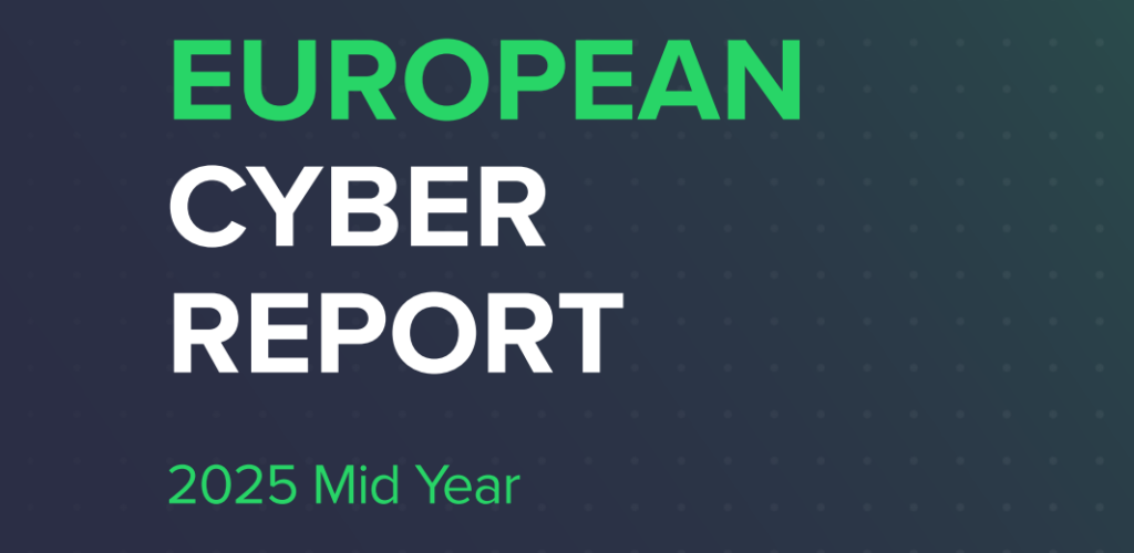 European Cyber Report - Midyear 2025